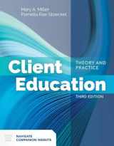 9781284142631-1284142639-Client Education: Theory and Practice: Theory and Practice