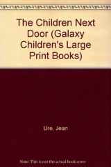 9780745122717-074512271X-The Children Next Door (Galaxy Children's Large Print Books)