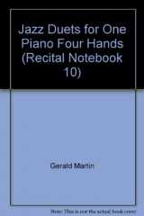 9780825680595-082568059X-Jazz Duets for One Piano Four Hands (Recital Notebook 10)