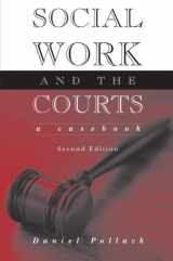 9780415943963-0415943965-Social Work and the Courts: A Casebook