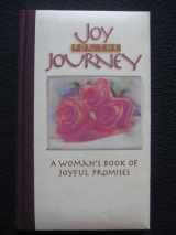 9780849952975-0849952972-Joy For The Journey A Woman's Book Of Joyful Promises