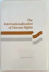 9780669211160-0669211168-The internationalization of human rights (Issues in world politics series)