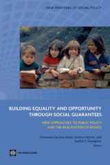 9780821378830-082137883X-Building Equality and Opportunity through Social Guarantees: New Approaches to Public Policy and the Realization of Rights (New Frontiers of Social Policy)