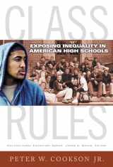 9780807754535-0807754536-Class Rules: Exposing Inequality in American High Schools (Multicultural Education Series)