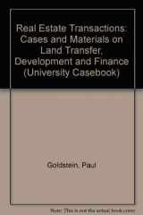9781566620642-1566620643-Real Estate Transactions: Cases and Materials on Land Transfer, Development and Finance (University Casebook)