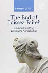 9781785366437-1785366432-The End of Laissez-Faire?: On the Durability of Embedded Neoliberalism