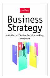 9781861974594-1861974590-Business Strategy: A Guide to Effective Decision-Making (The Economist Series)