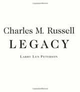9781560446835-1560446838-Charles M. Russell, Legacy: Printed and Published Works of Montana's Cowboy Artist
