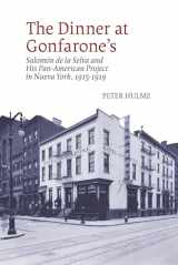 9781786942005-1786942003-The Dinner at Gonfarone’s: Salomón de la Selva and His Pan-American Project in Nueva York, 1915-1919 (American Tropics: Towards a Literary Geography, 7)