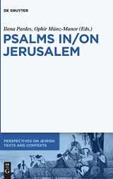 9783110336917-311033691X-Psalms In/On Jerusalem (Perspectives on Jewish Texts and Contexts, 9)