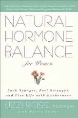 9780743419475-0743419472-Natural Hormone Balance for Women: Look Younger, Feel Stronger, and Live Life with Exuberance