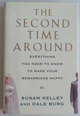 9780688166519-0688166512-The Second Time Around: Everything You Need to Know to Make Your Remarriage Happy