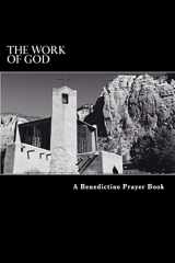 9781718915794-1718915799-The Work of God: A Prayer Book of the Psalms in accordance with the Rule of St. Benedict