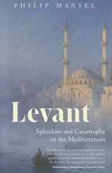 9780300181715-030018171X-Levant: Splendour and Catastrophe on the Mediterranean