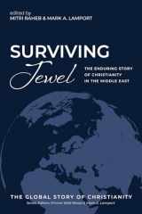 9781725263192-172526319X-Surviving Jewel: The Enduring Story of Christianity in the Middle East (The Global Story of Christianity)