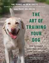 9781682687611-1682687619-The Art of Training Your Dog: How to Gently Teach Good Behavior Using an E-Collar