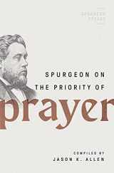 9780802426284-080242628X-Spurgeon on the Priority of Prayer (Spurgeon Speaks)