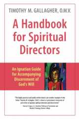 9780824521714-0824521714-A Handbook for Spiritual Directors: An Ignatian Guide for Accompanying Discernment of God's Will