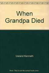 9780516420257-0516420259-When Grandpa Died