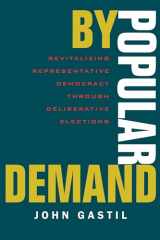 9780520223653-0520223659-By Popular Demand: Revitalizing Representative Democracy Through Deliberative Elections