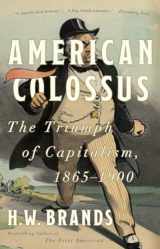9780307386779-0307386775-American Colossus: The Triumph of Capitalism, 1865-1900