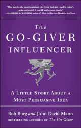 9781591846376-1591846374-The Go-Giver Influencer: A Little Story About a Most Persuasive Idea (Go-Giver, Book 3)