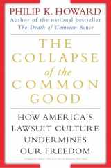 9780345438713-034543871X-The Collapse of the Common Good: How America's Lawsuit Culture Undermines Our Freedom