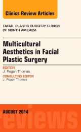 9780323320115-0323320112-Multicultural Aesthetics in Facial Plastic Surgery, An Issue of Facial Plastic Surgery Clinics of North America (Volume 22-3) (The Clinics: Surgery, Volume 22-3)