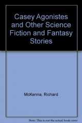 9780575017665-057501766X-Casey Agonistes and Other Science Fiction and Fantasy Stories