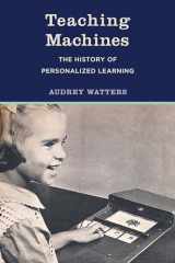 9780262045698-0262045699-Teaching Machines: The History of Personalized Learning