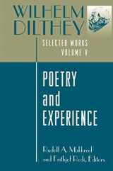 9780691072975-0691072973-Wilhelm Dilthey: Selected Works, Volume V: Poetry and Experience