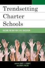 9781475815375-1475815379-Trendsetting Charter Schools: Raising the Bar for Civic Education (New Frontiers in Education)