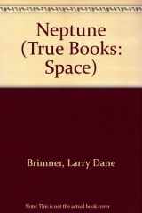 9780516211572-0516211579-Neptune (True Books: Space)