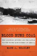 9780393868395-0393868397-Blood Runs Coal: The Yablonski Murders and the Battle for the United Mine Workers of America