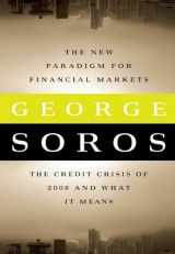 9781586486846-1586486845-The New Paradigm for Financial Markets: The Credit Crisis of 2008 and What It Means
