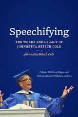 9781478024897-1478024895-Speechifying: The Words and Legacy of Johnnetta Betsch Cole