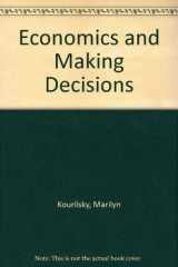9780314652478-0314652477-Economics and Making Decisions