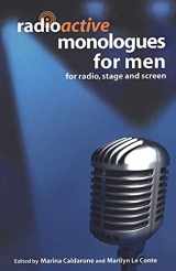 9780413775795-0413775798-Radioactive Monologues for Men: For Radio, Stage and Screen (Audition Speeches)