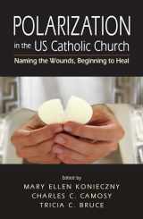 9780814646656-0814646654-Polarization in the US Catholic Church: Naming the Wounds, Beginning to Heal