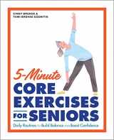 9781648766565-1648766560-5-Minute Core Exercises for Seniors: Daily Routines to Build Balance and Boost Confidence