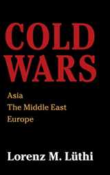 9781108418331-1108418333-Cold Wars: Asia, the Middle East, Europe
