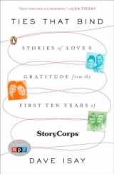 9780143125969-0143125966-Ties That Bind: Stories of Love and Gratitude from the First Ten Years of StoryCorps