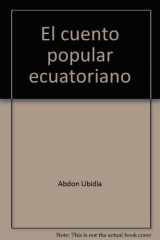 9789978802250-9978802258-El cuento popular ecuatoriano (Colección Antares) (Spanish Edition)