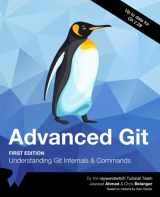 9781950325283-1950325288-Advanced Git (First Edition): Understanding Git Internals and Commands