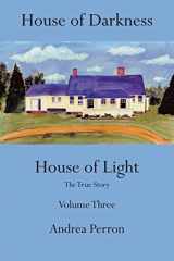 9781491829905-1491829907-House of Darkness House of Light: The True Story Volume Three