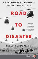 9780062859662-0062859668-Road to Disaster: A New History of America's Descent into Vietnam