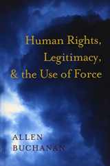 9780195389654-0195389654-Human Rights, Legitimacy, and the Use of Force