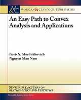 9781627052375-1627052372-An Easy Path to Convex Analysis and Applications (Synthesis Lectures on Mathematics and Statistics)