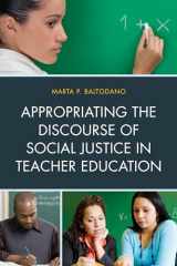 9781607097440-1607097443-Appropriating the Discourse of Social Justice in Teacher Education