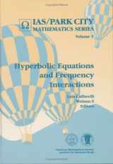 9780821805923-0821805924-Hyperbolic Equations and Frequency Interactions (Ias/Park City Mathematics Series, 5)